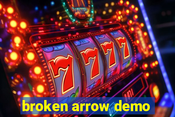 broken arrow demo